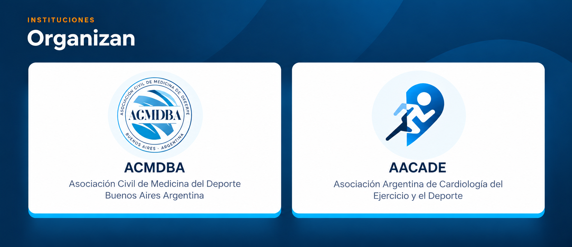 Instituciones organizadoras: ACMDBA, Asociación Civil de Medicina del Deporte Buenos Aires Argentina, y AACADE, Asociación Argentina de Cardiología del Ejercicio y el Deporte
